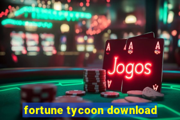 fortune tycoon download